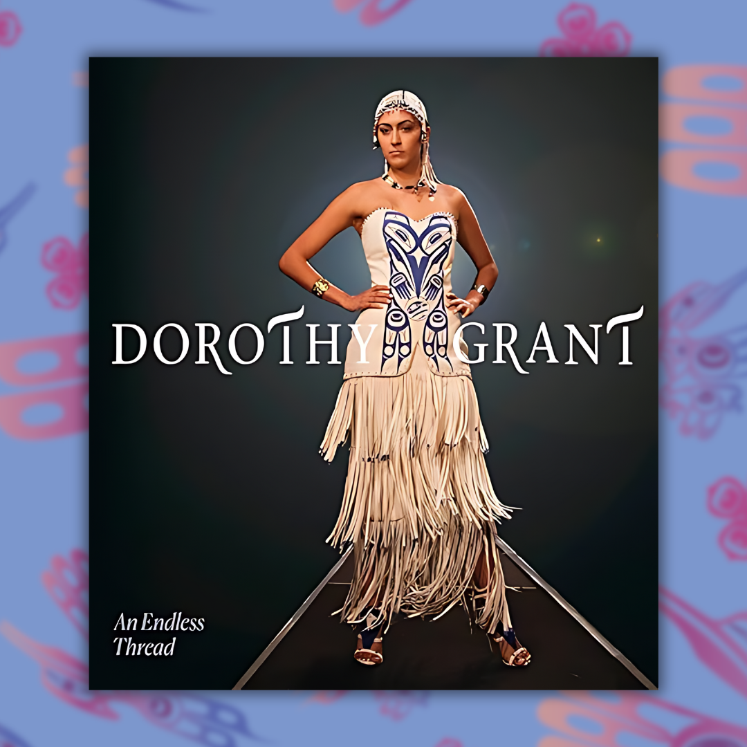 Dorothy Grant: An Endless Thread – Hard Copy Book